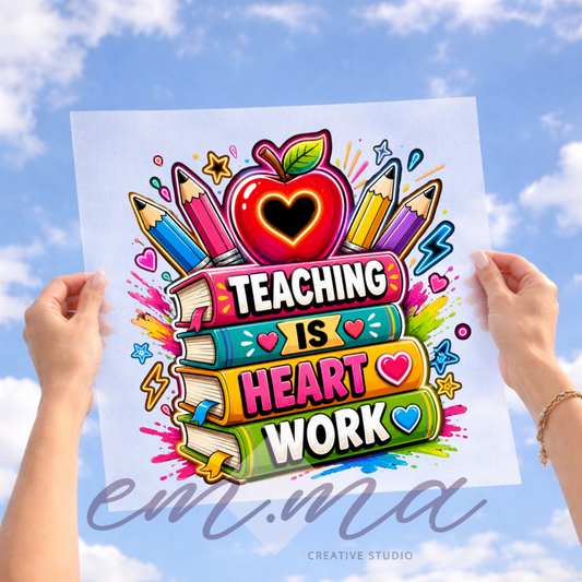 Teaching is Heart Work